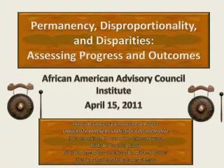 Permanency, Disproportionality, and Disparities: Assessing Progress and Outcomes
