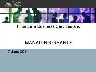 Finance &amp; Business Services and MANAGING GRANTS