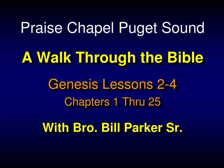 a walk through the bible with bro bill parker sr