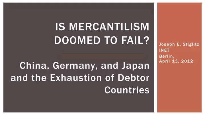 is mercantilism doomed to fail china germany and japan and the exhaustion of debtor countries