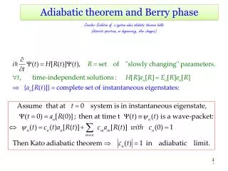 Consider Evolution of a system when adiabatic theorem holds