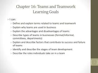 Chapter 16: Teams and Teamwork Learning Goals