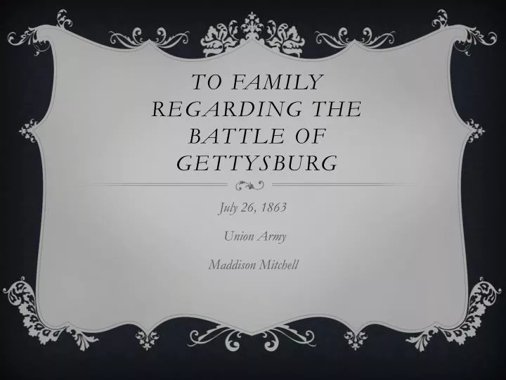 to family regarding the battle of gettysburg