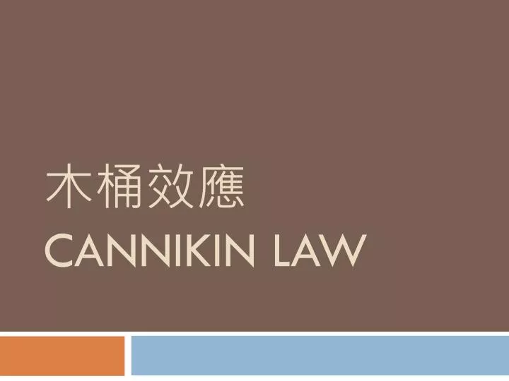 cannikin law