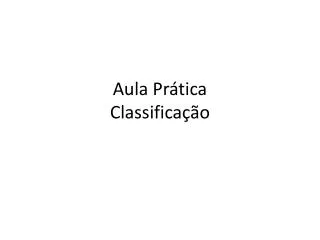 aula pr tica classifica o