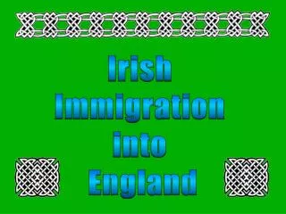 Irish Immigration into England