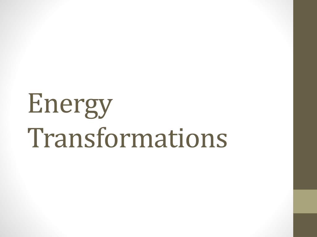 PPT - Energy Transformations PowerPoint Presentation, free download ...