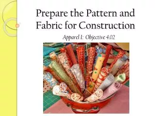 Prepare the Pattern and Fabric for Construction