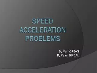 Speed Acceleration Problems