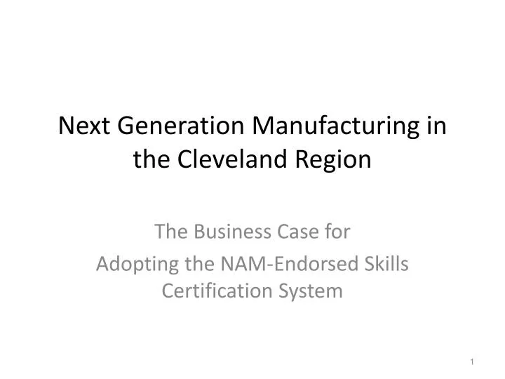 next generation manufacturing in the cleveland region