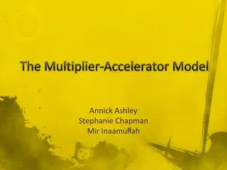 The Multiplier-Accelerator Model