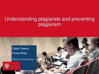 Understanding plagiarists and preventing plagiarism