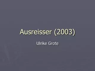 ausreisser 2003