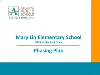 Mary Lin Elementary School 586 Candler Park Drive Phasing Plan