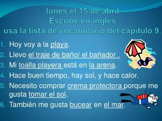 lunes el 15 de abril escribe en ingl s usa la lista de vocabulario del cap tulo 9