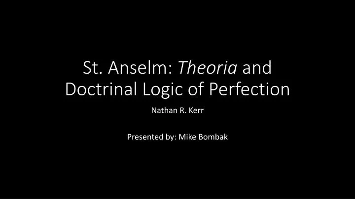 st anselm theoria and doctrinal logic of perfection
