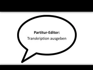 Partitur-Editor: Transkription ausgeben