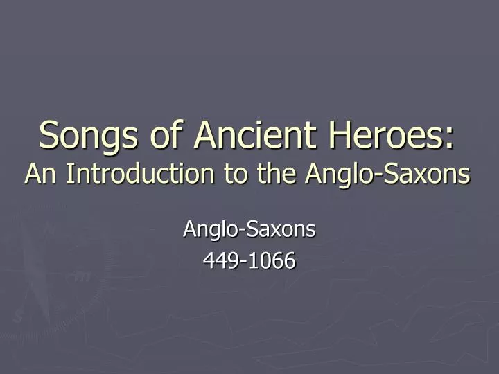 songs of ancient heroes an introduction to the anglo saxons