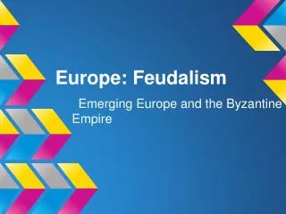Europe: Feudalism