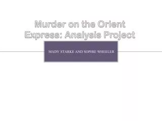 Murder on the Orient E xpress: Analysis Project