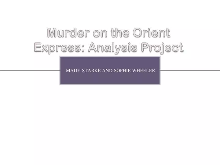 murder on the orient e xpress analysis project