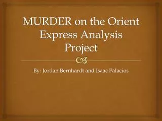 MURDER on the Orient E xpress Analysis Project