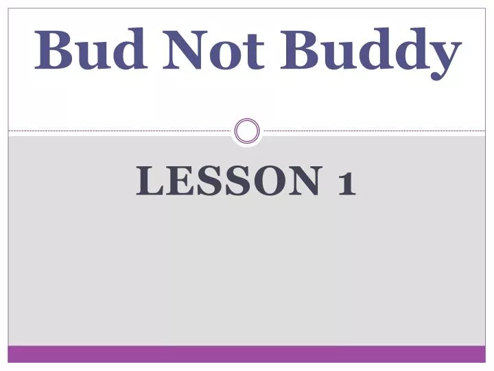 PPT - Bud Not Buddy PowerPoint Presentation, Free Download - ID:2296724