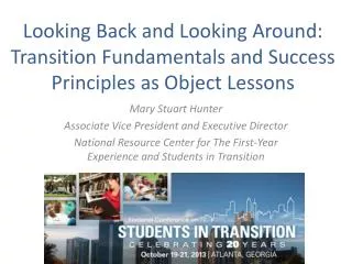 Looking Back and Looking Around: Transition Fundamentals and Success Principles as Object Lessons