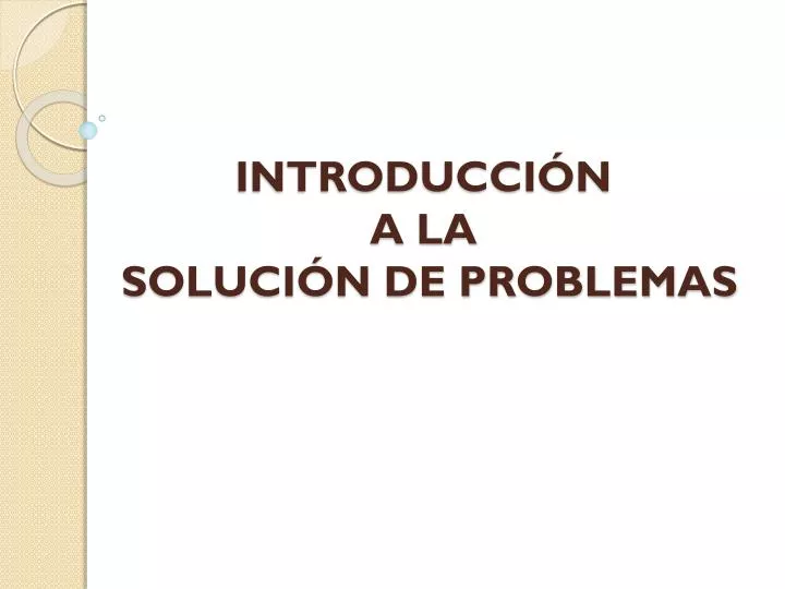 introducci n a la soluci n de problemas