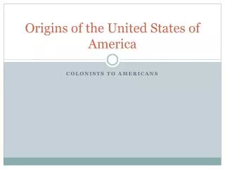 Origins of the United States of America