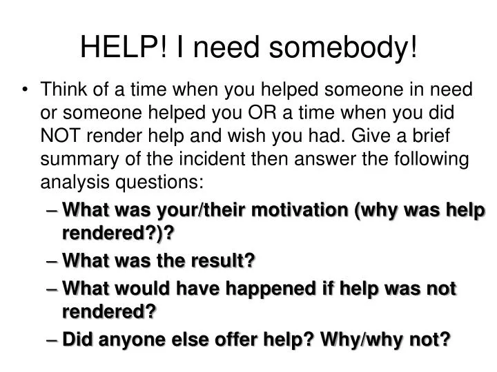 help i need somebody