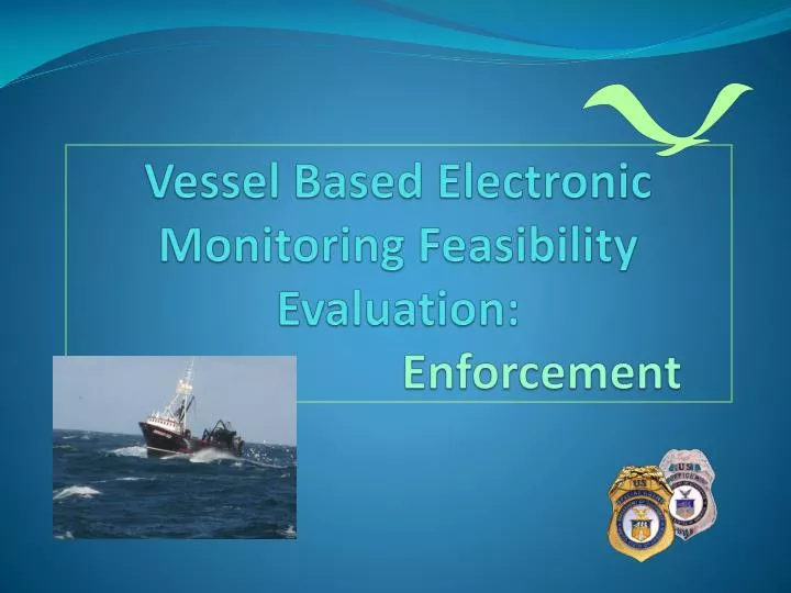 vessel based electronic monitoring feasibility evaluation enforcement