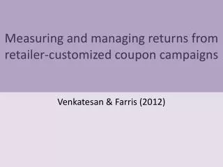 measuring and managing returns from retailer customized coupon campaigns