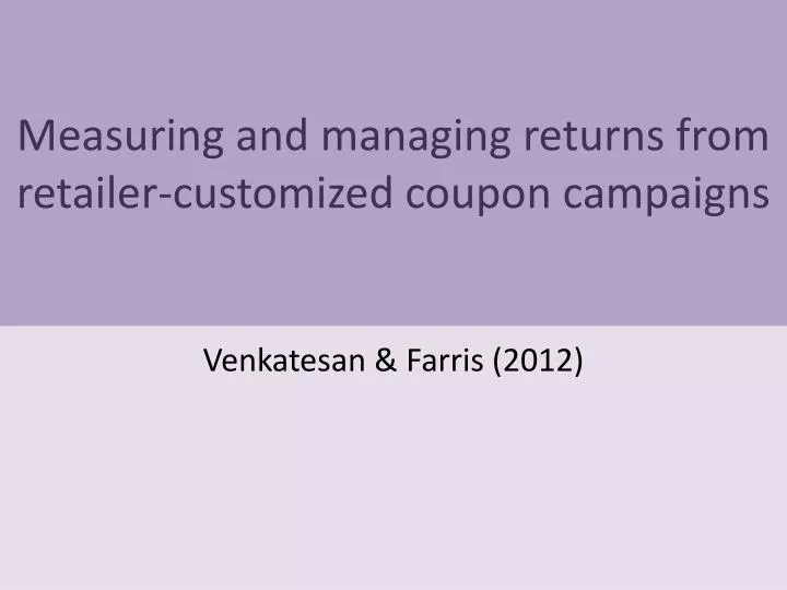 measuring and managing returns from retailer customized coupon campaigns