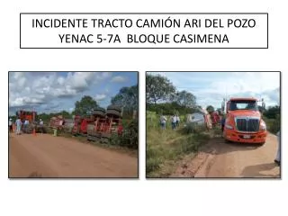 incidente tracto cami n ari del pozo yenac 5 7a bloque casimena