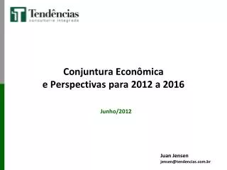 Conjuntura Econômica e Perspectivas para 2012 a 2016