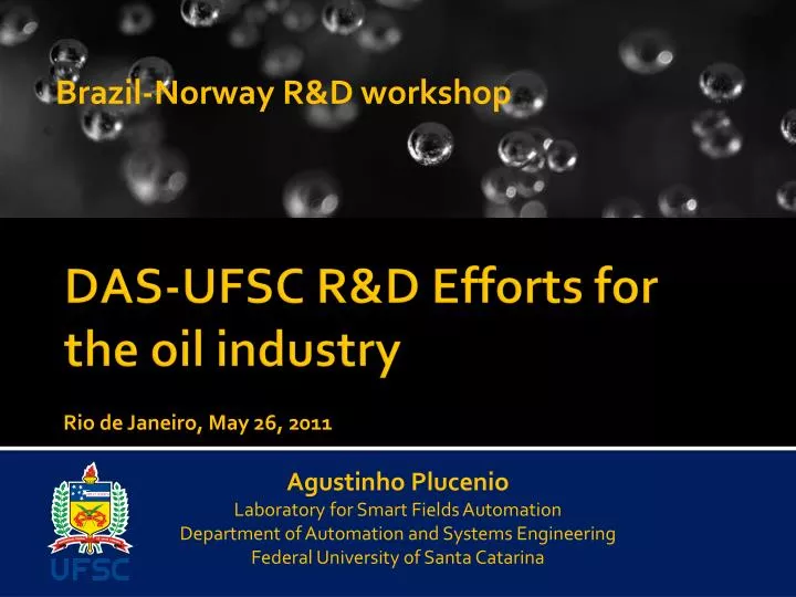 das ufsc r d efforts for the oil industry