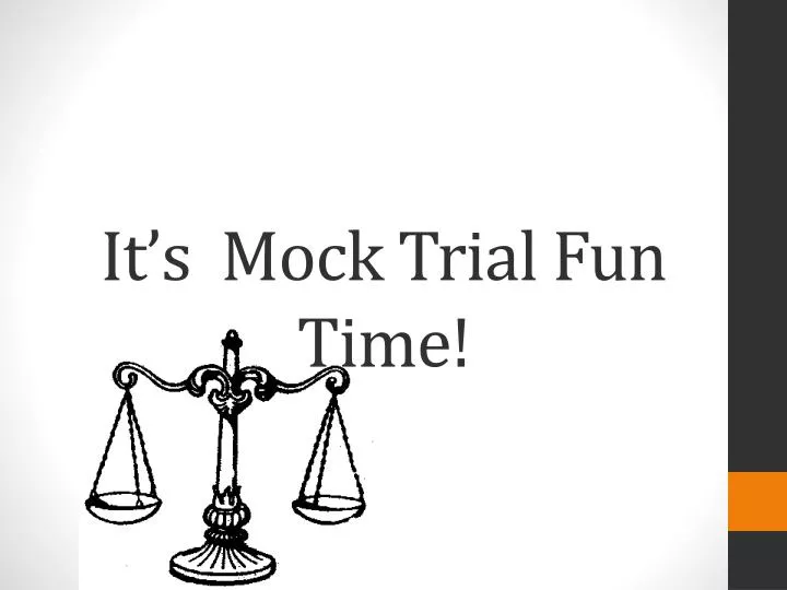 it s mock trial fun time