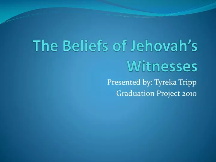 the beliefs of jehovah s witnesses