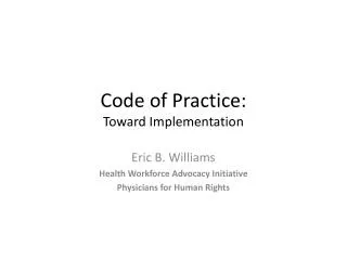 Code of Practice: Toward Implementation
