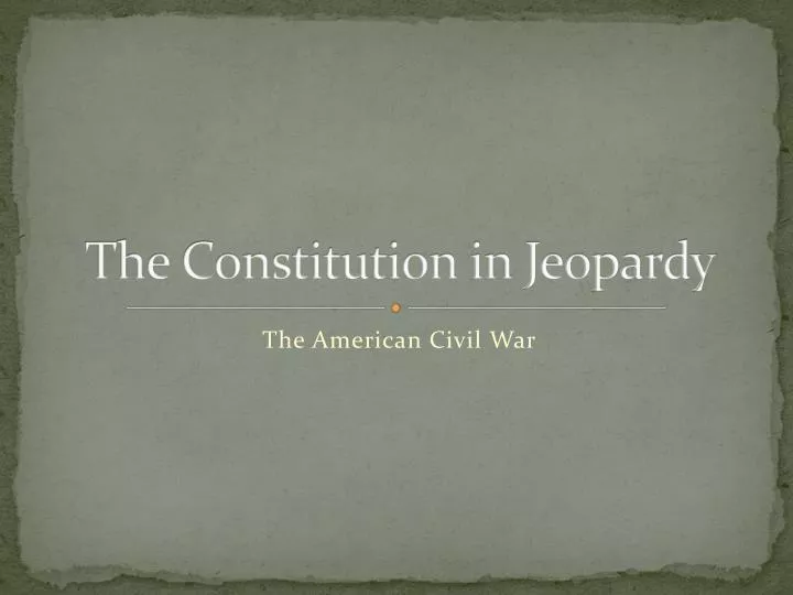 the constitution in jeopardy