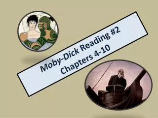 Moby-Dick Reading #2 Chapters 4-10