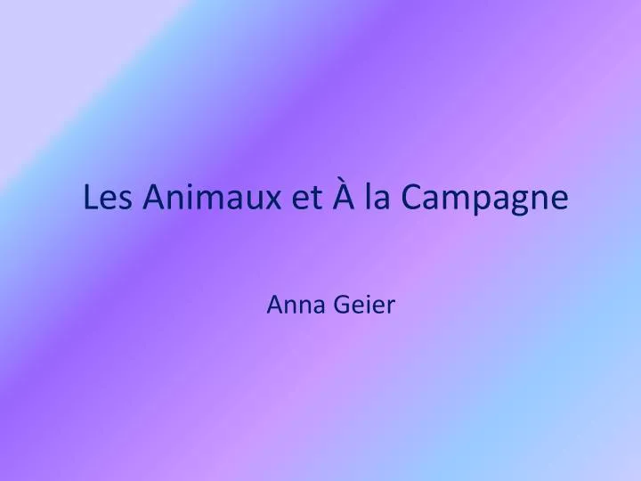 les animaux et la campagne