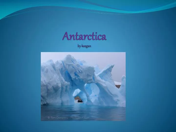 antarctica by keegan