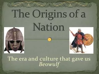 The Origins of a Nation