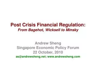 Post Crisis Financial Regulation: From Bagehot, Wi c ksell to Minsky