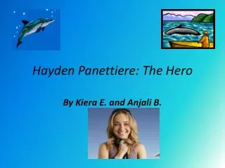 Hayden Panettiere: The Hero