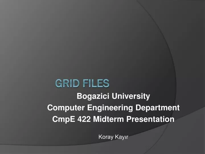 bogazici university computer engineering department cmpe 422 midterm presentation koray kay r