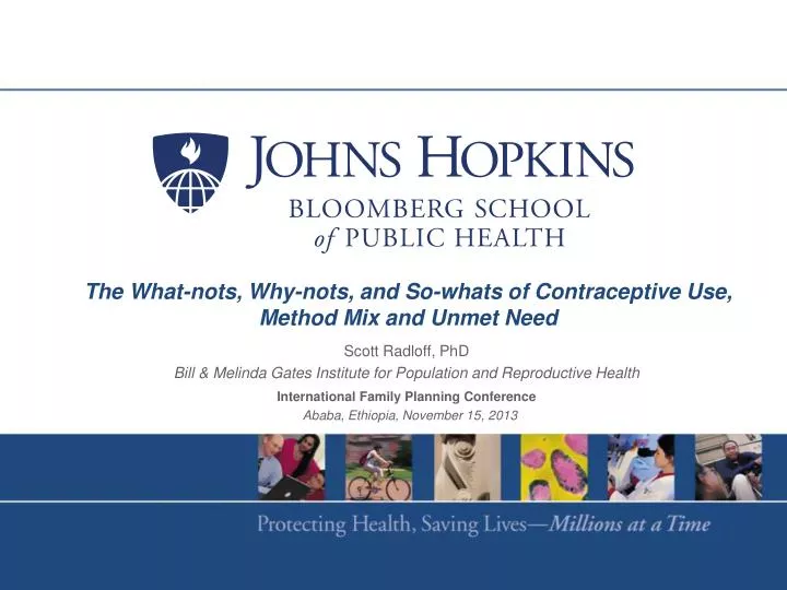 the what nots why nots and so whats of contraceptive use method mix and unmet need