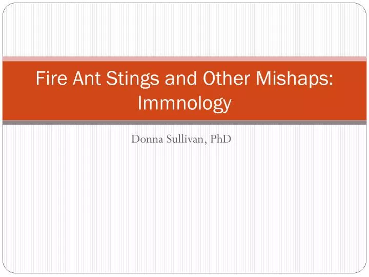 fire ant stings and other mishaps immnology